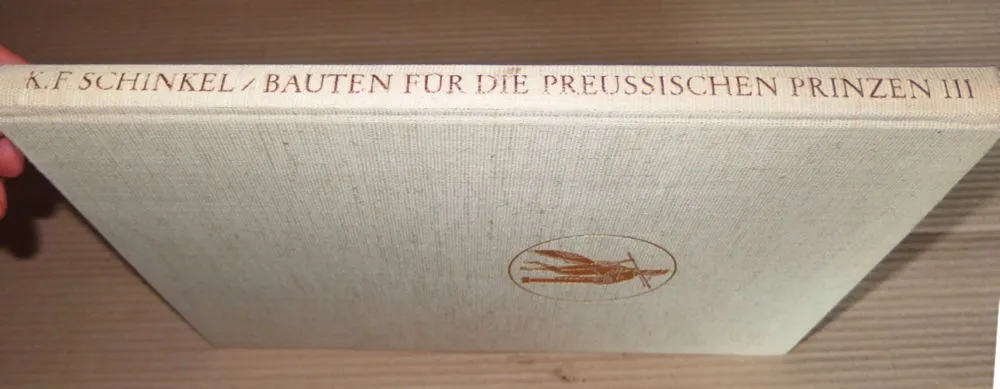 Karl Friedrich Schinkel Lebenswerk, Band 9: Die Bauten für Prinz Wilhelm, den späteren König von Preußen, von Johannes Sievers