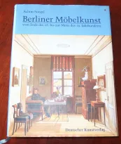 Achim Stiegel, Berliner Möbelkunst vom Ende des 18. bis zur Mitte des 19. Jahrhunderts
