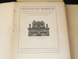 Danziger Barock. Aufnahmen von Werken der Bildnerei und des Kunstgewerbes aus öffentlichem und privatem Besitz in Danzig.